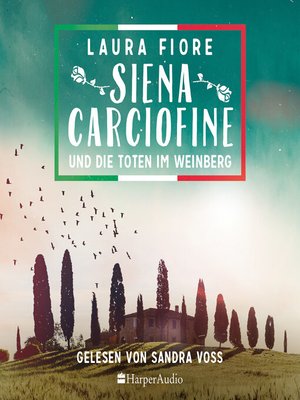 cover image of Siena Carciofine und die Toten im Weinberg (ungekürzt)